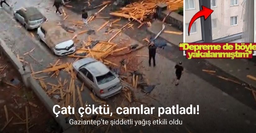 Gaziantep’te şiddetli yağış bir evin çatısını yıktı, vatandaş yaşadıklarını canlı yayında ağlayarak anlattı