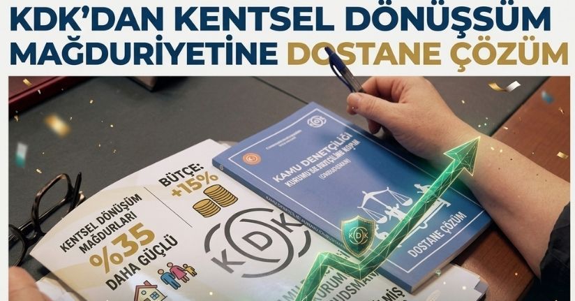 KDK'dan kentsel dönüşüm mağduriyetine dostane çözüm