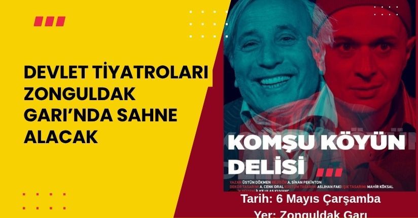 Devlet Tiyatroları Zonguldak Garı’nda sahne alacak