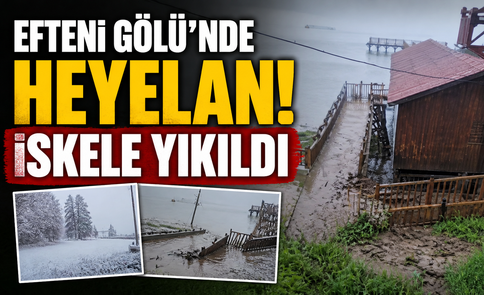 Efteni Gölü’nde Heyelan! İskele Yıkıldı