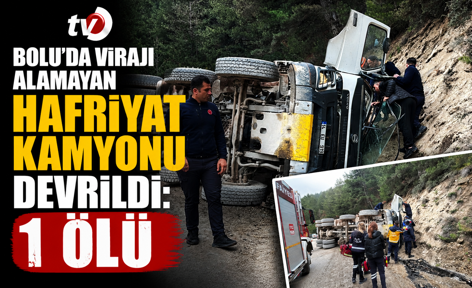 Bolu’da virajı alamayan hafriyat kamyonu devrildi: 1 ölü