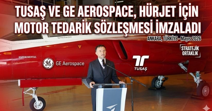TUSAŞ ile GE Aerospace, HÜRJET için motor tedarik sözleşmesi imzaladı