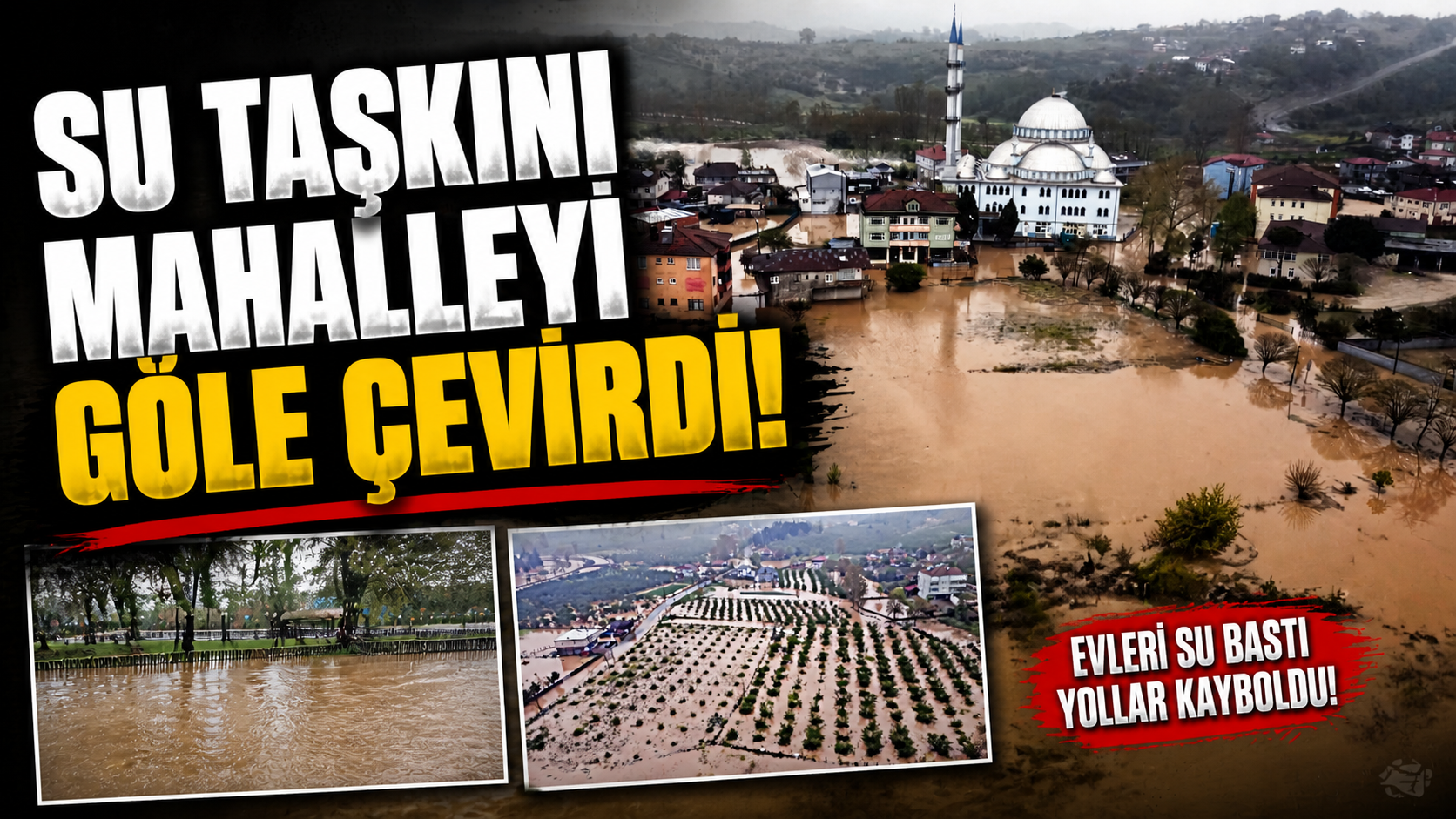 Su taşkını mahalleyi göle çevirdi