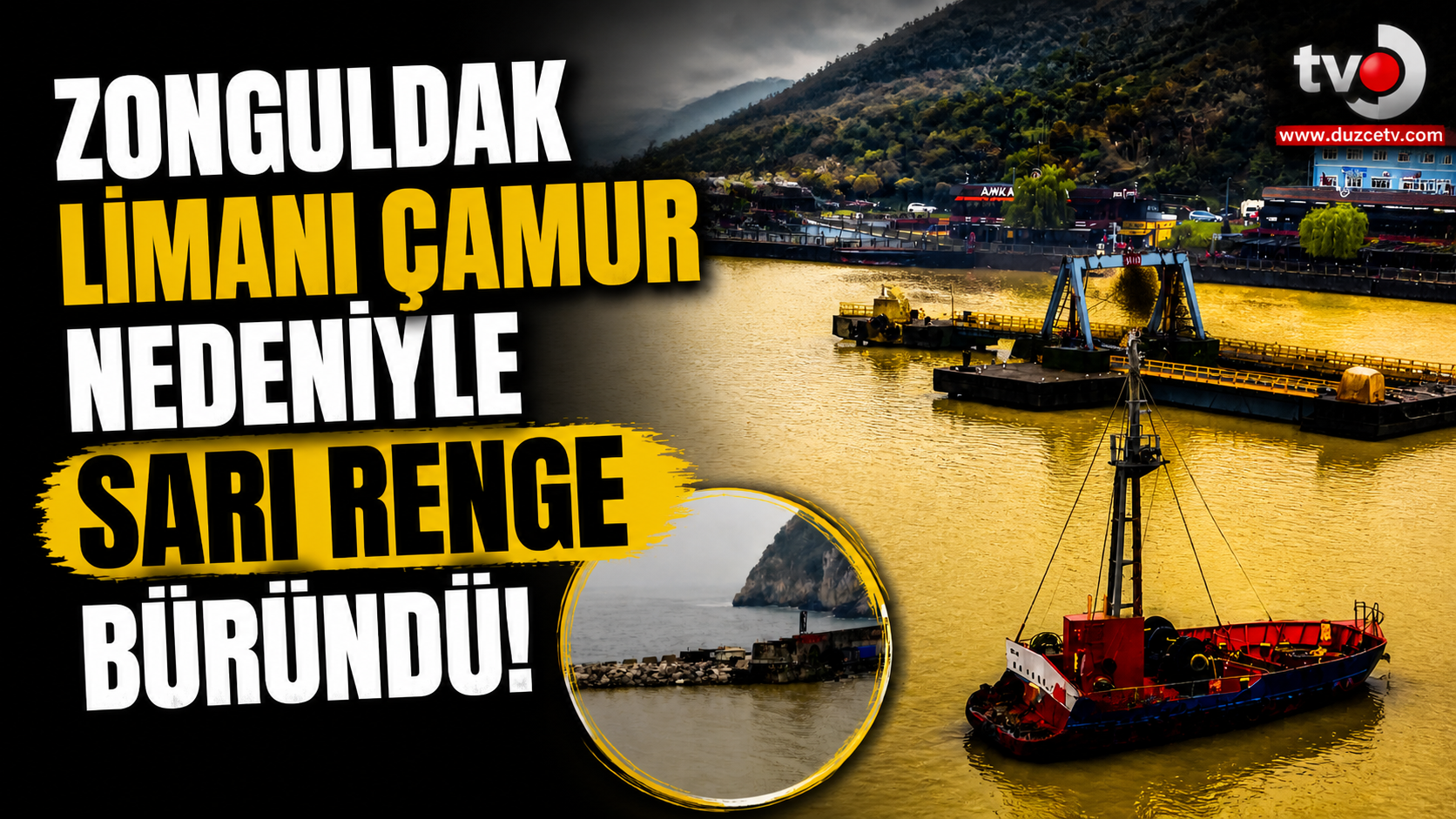 Zonguldak Limanı çamur nedeniyle sarı renge büründü
