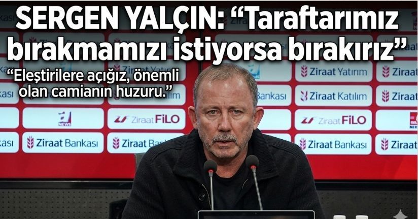 Sergen Yalçın: 