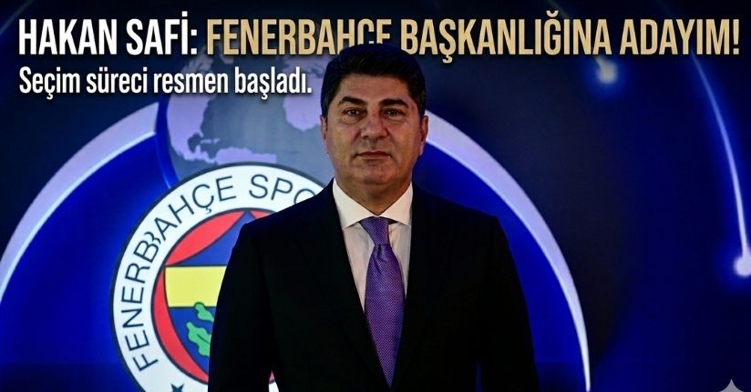 Hakan Safi, Fenerbahçe başkanlığına aday olduğunu duyurdu