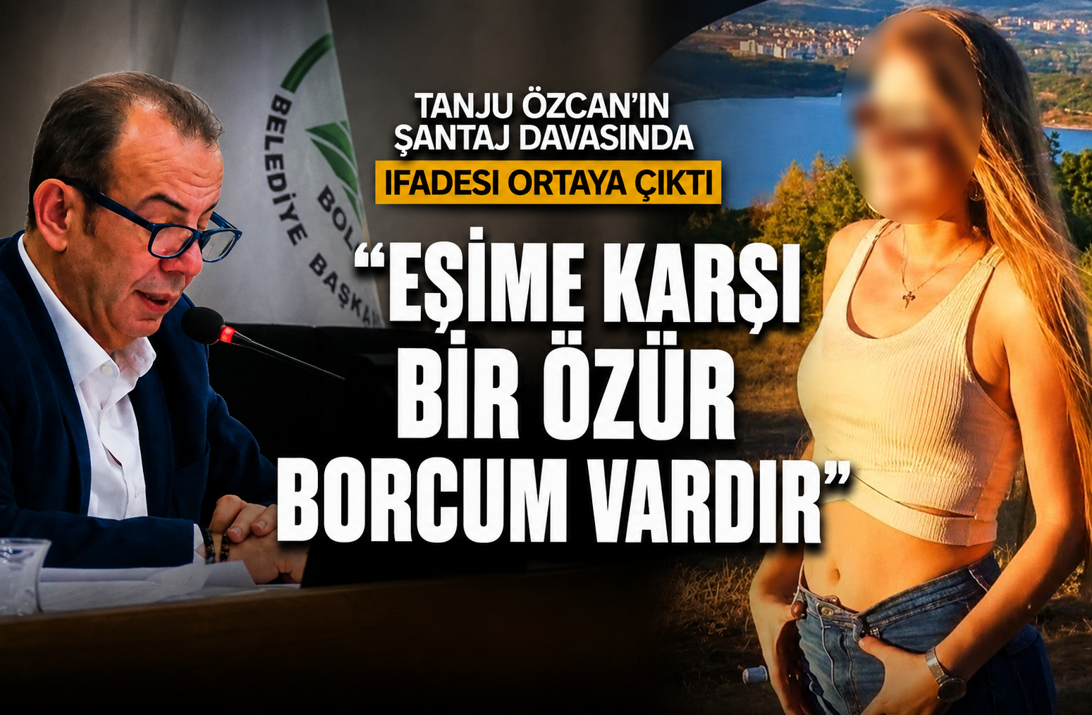 Tanju Özcan'ın Şantaj Davasında İfadesi Ortaya Çıktı: 