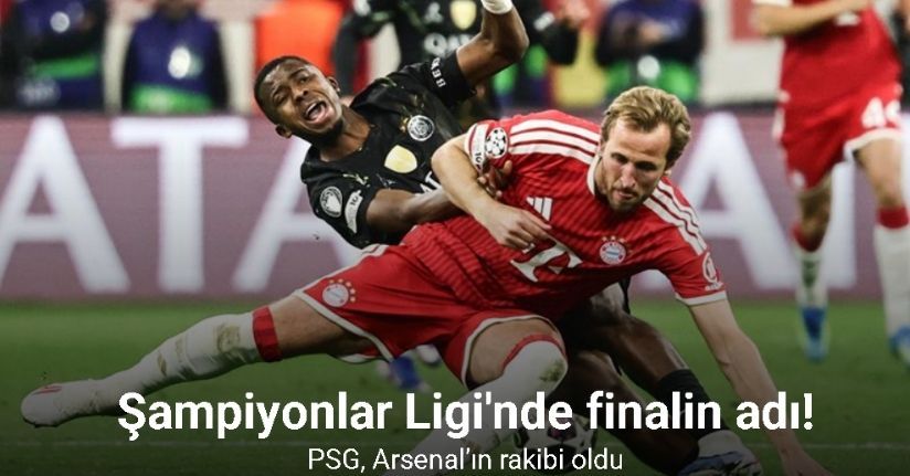 Şampiyonlar Ligi’nde finalin adı: PSG - Arsenal