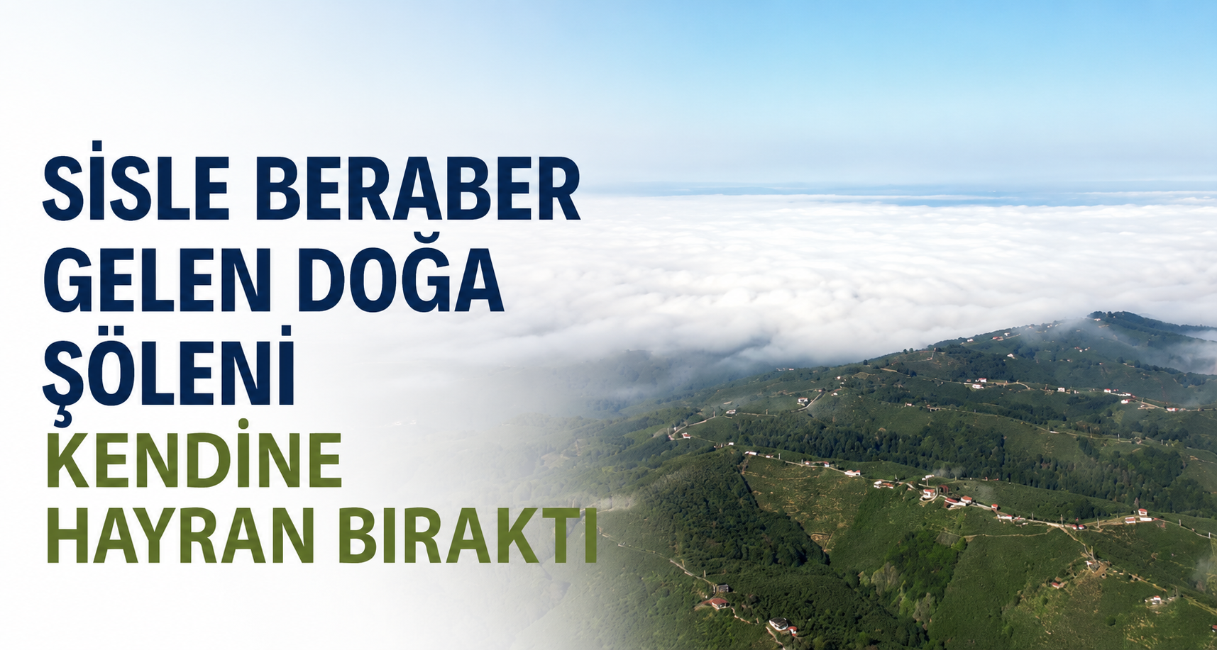 Sisle Beraber Gelen Doğa Şöleni Kendine Hayran Bıraktı