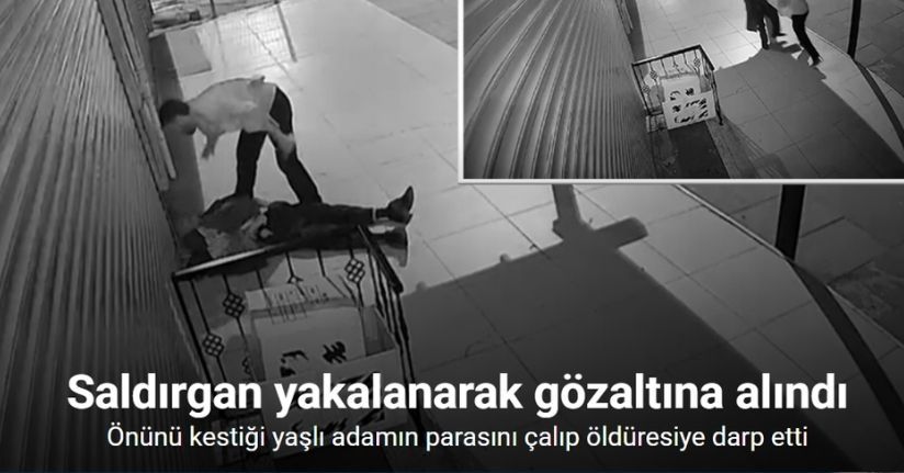 Önünü kestiği yaşlı adamın parasını çalıp öldüresiye darp etti
