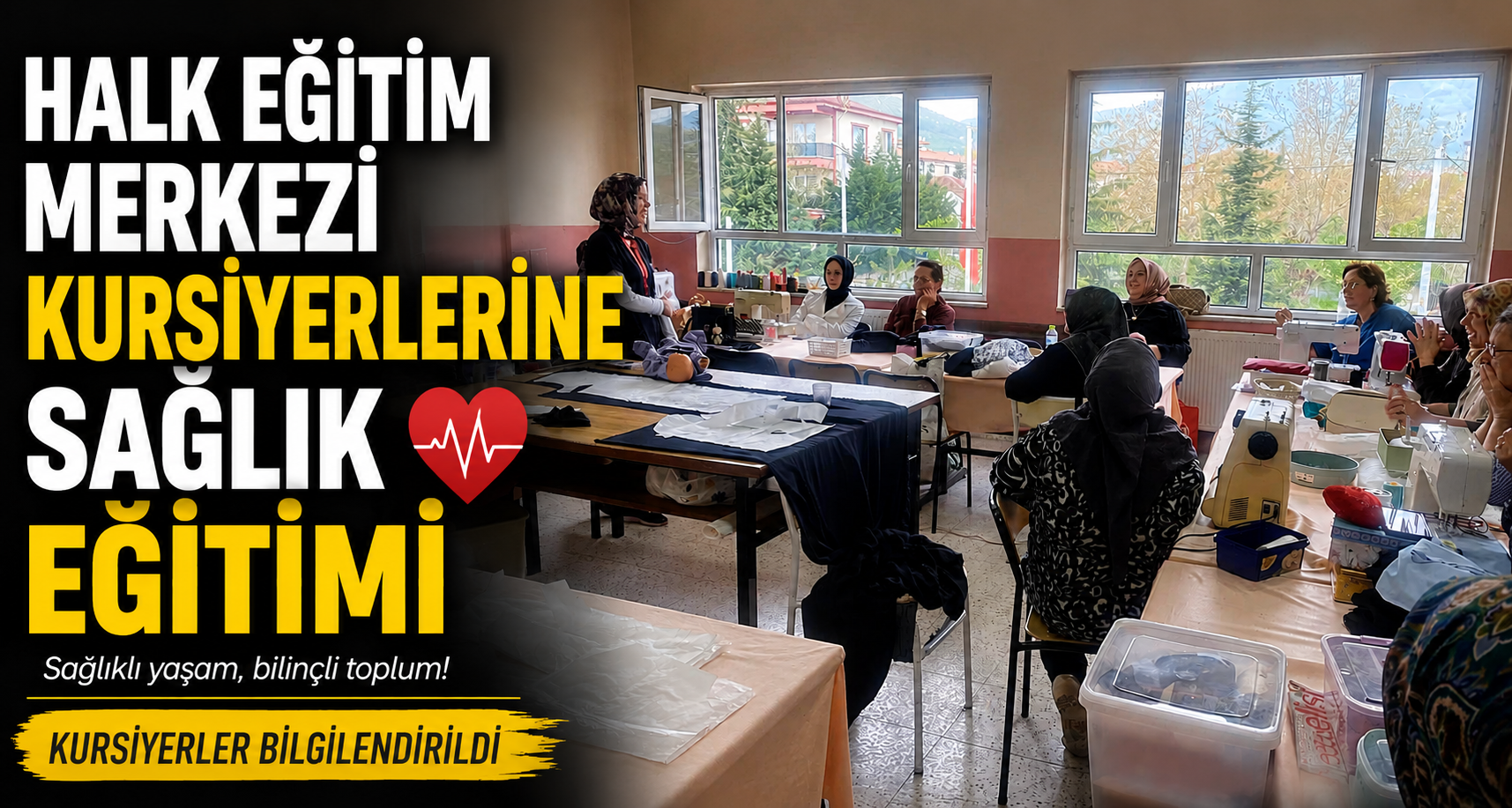 Halk Eğitim Merkezi Kursiyerlerine Sağlık Eğitimi Düzenlendi