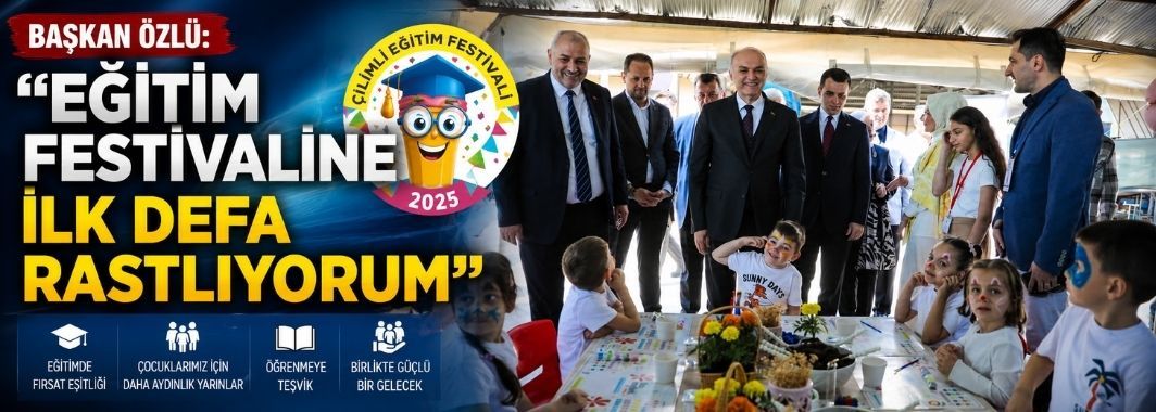 Başkan Özlü, Çilimli Eğitim Festivali’ne (Çefes) Katıldı