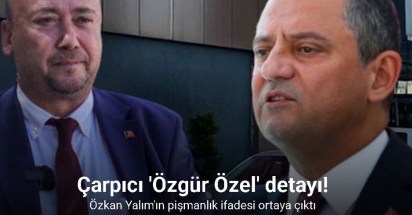Etkin pişmanlık ifadesi veren Özkan Yalım: 