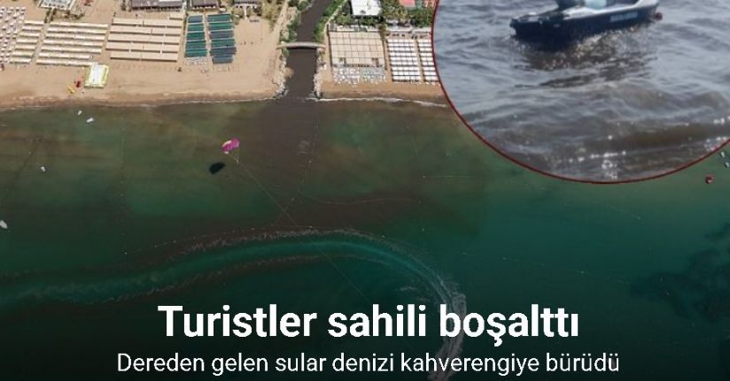 Dereden gelen sular denizi kahverengiye bürüdü, turistler sahili boşalttı