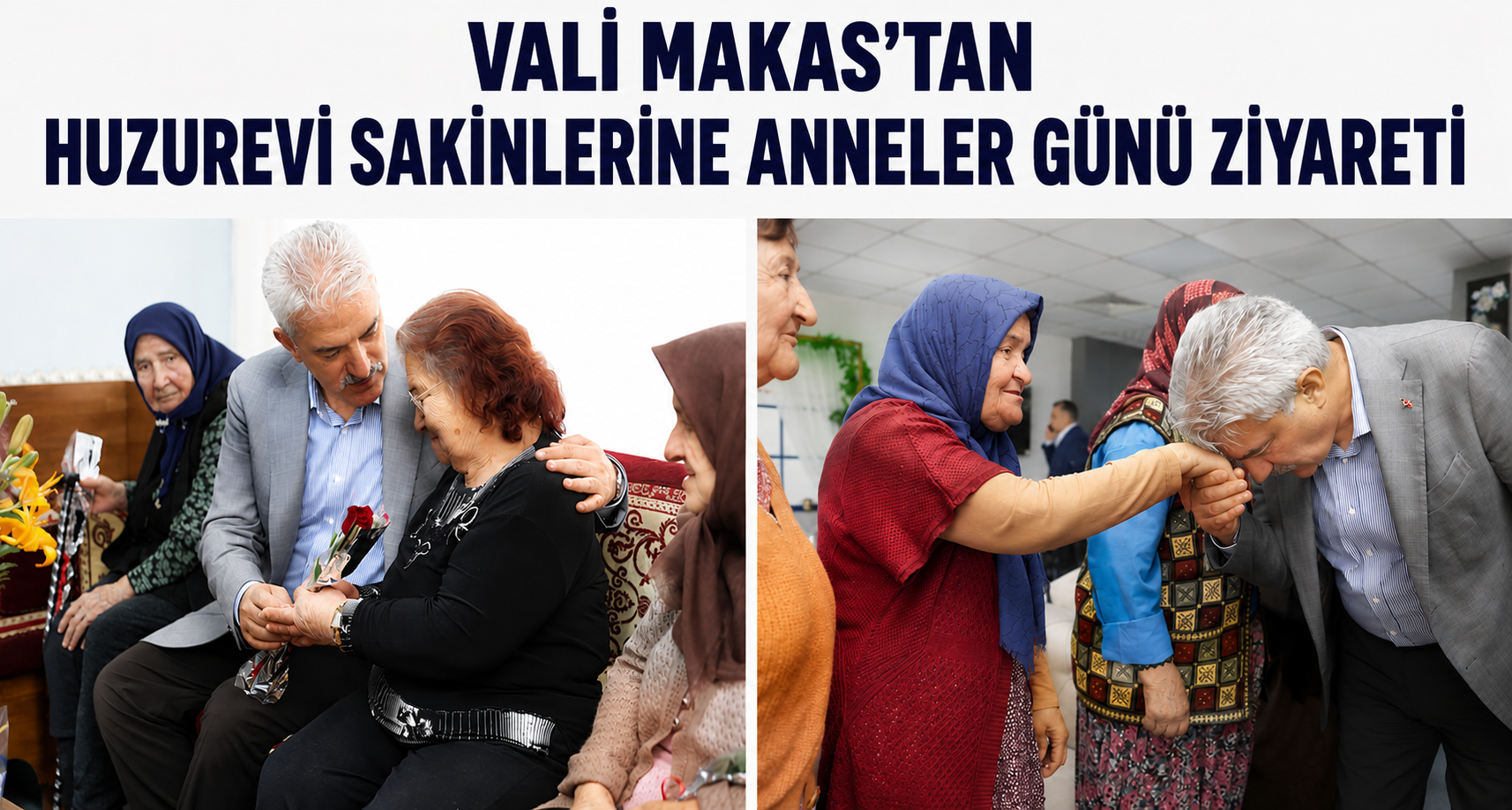Vali Makas’tan Huzurevi Sakinlerine Anneler Günü Ziyareti