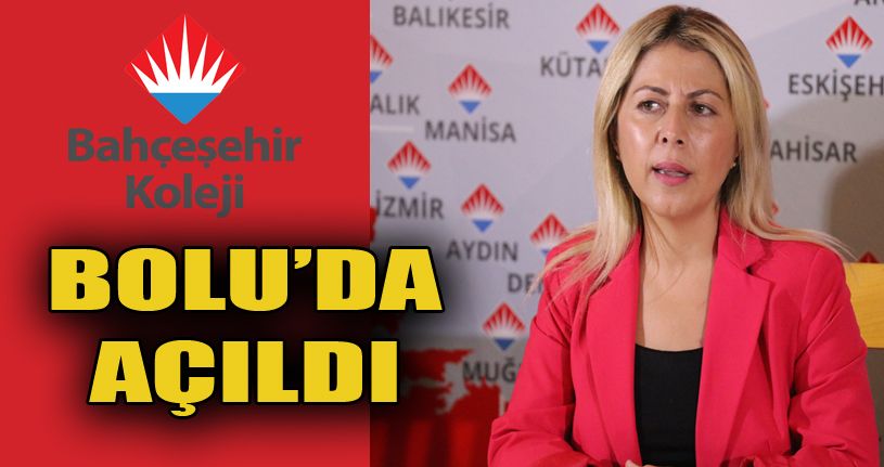 Bolu’da Bahçeşehir Koleji eğitime başladı