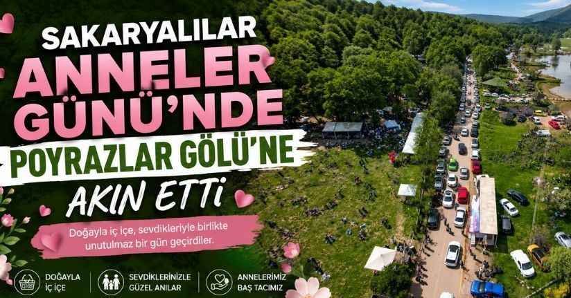 Sakaryalılar Anneler Günü’nde Poyrazlar Gölü’ne akın etti