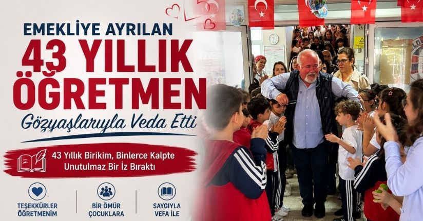 Emekliye ayrılan 43 yıllık öğretmen gözyaşlarıyla veda etti