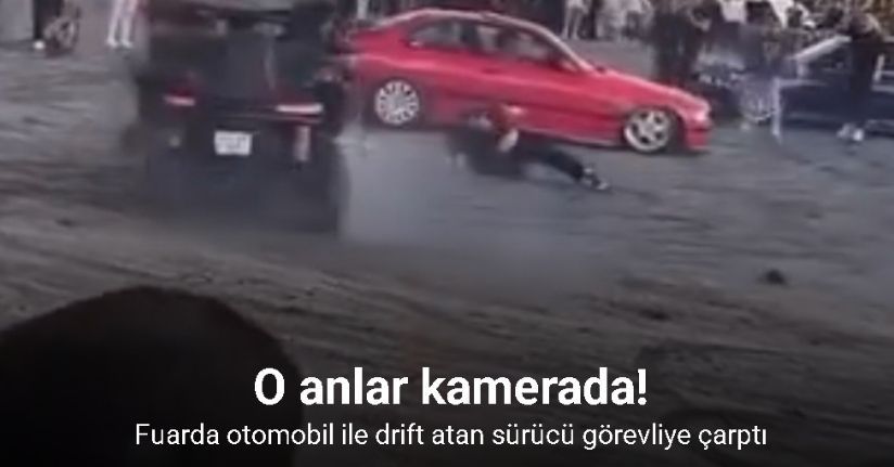 Fuarda otomobil ile drift atan sürücü görevliye çarptı: O anlar kamerada