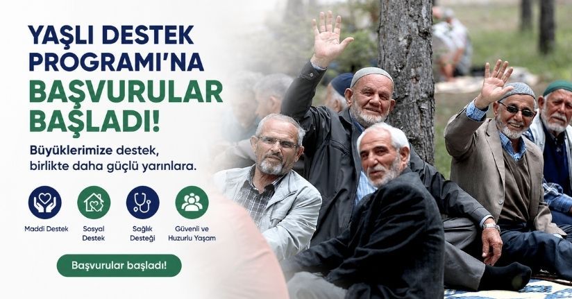 Yaşlı Destek Programı’na başvurular başladı