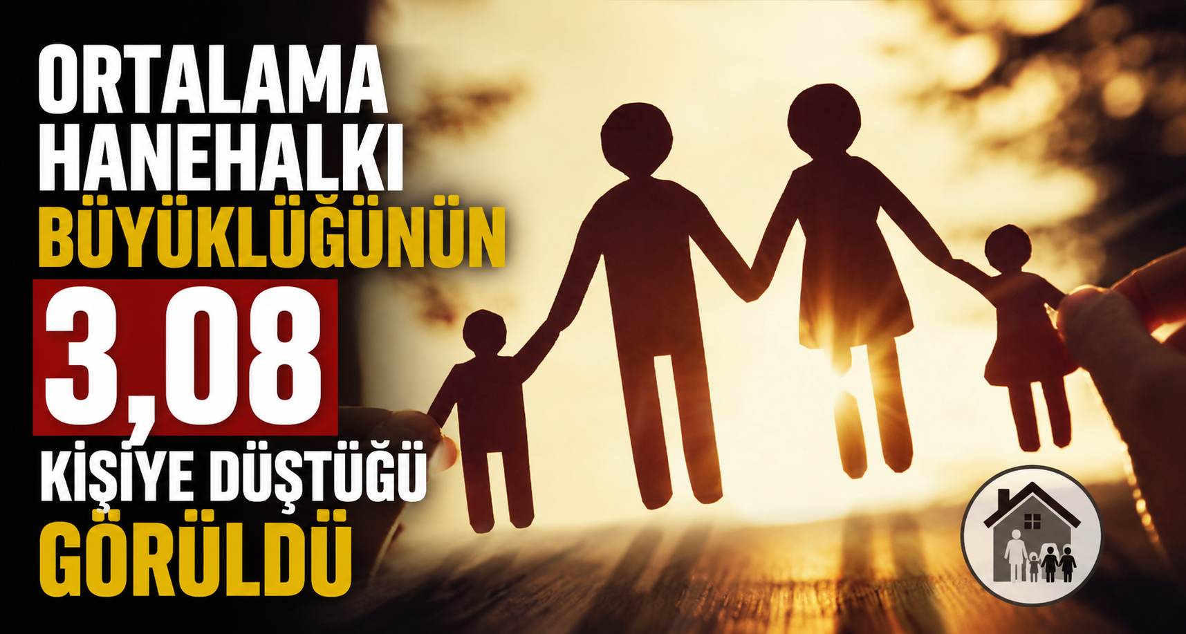Ortalama hanehalkı büyüklüğünün 3,08 kişiye düştüğü görüldü