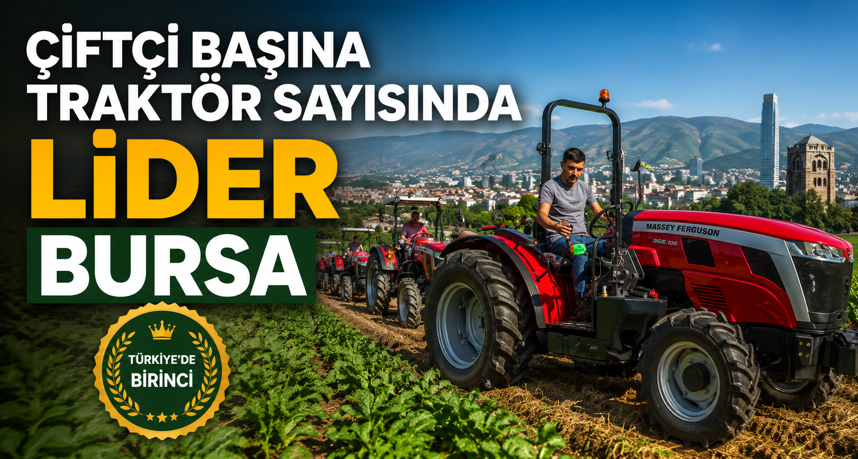 Çiftçi başına traktör sayısında lider Bursa