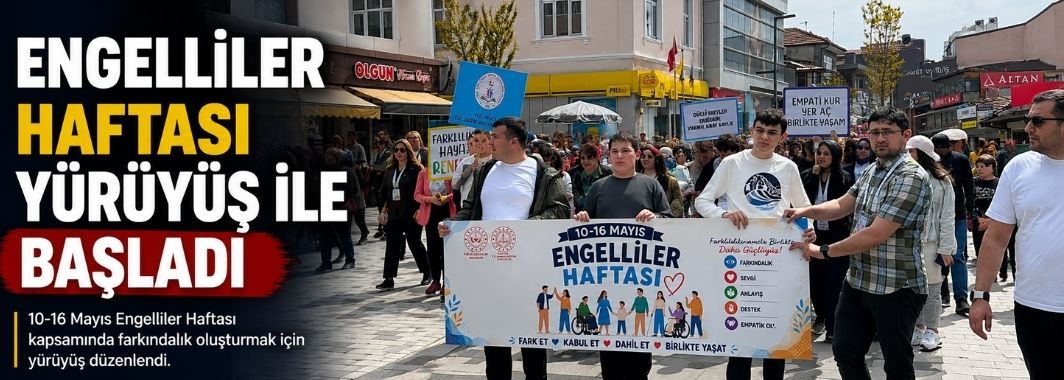 Engelliler Haftası Yürüyüş İle Başladı