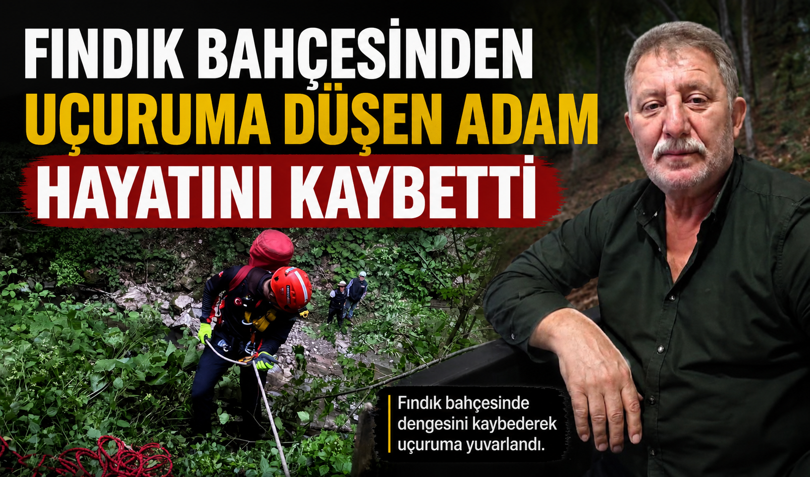 Fındık bahçesinden uçuruma düşen adam hayatını kaybetti