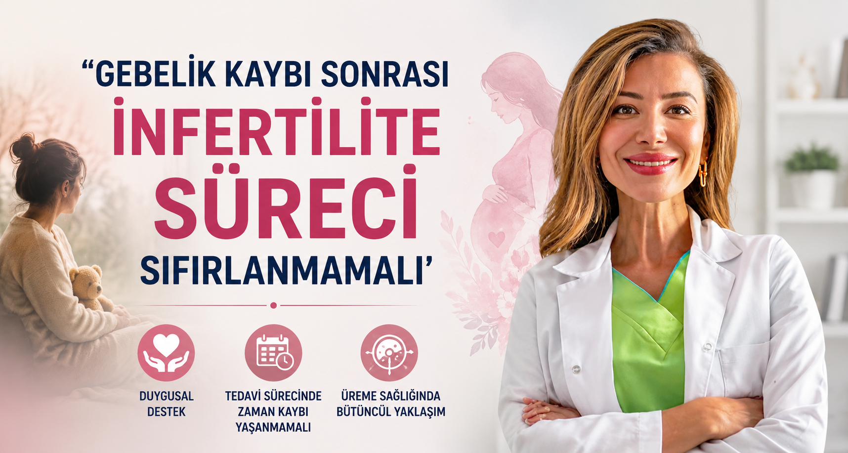 ‘Gebelik kaybı sonrası infertilite süreci sıfırlanmamalı’
