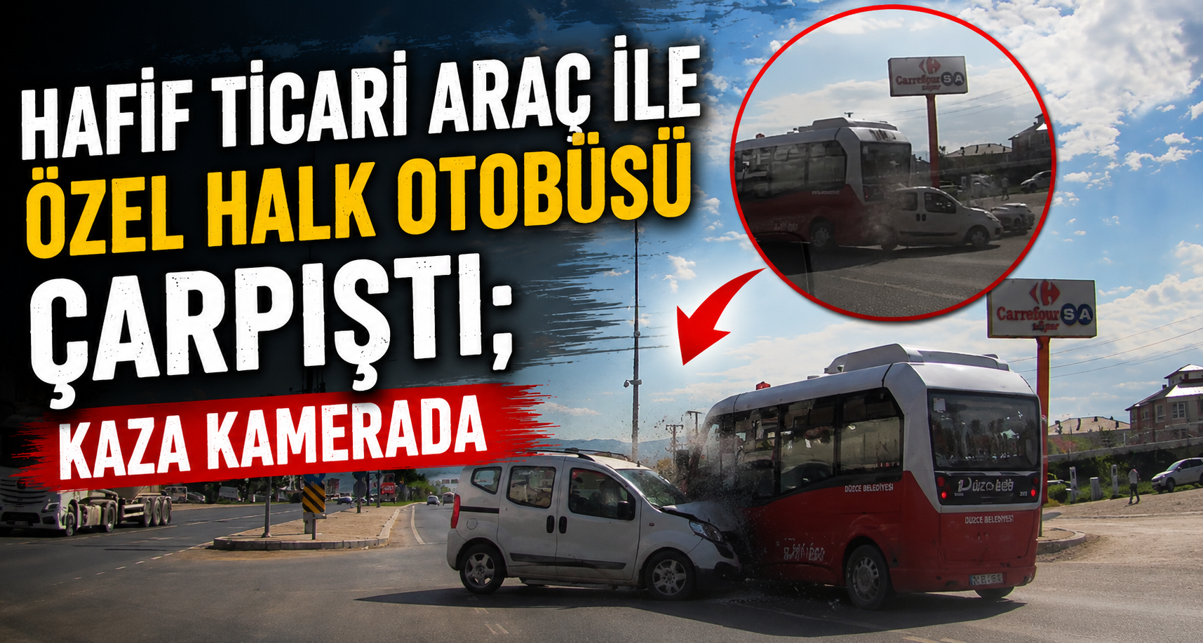Hafif Ticari Araç İle Özel Halk Otobüsü Çarpıştı; Kaza Kamerada
