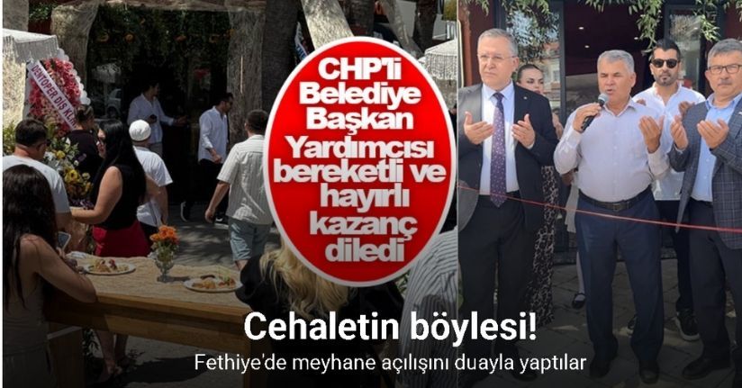 Cehaletin böylesi: Fethiye’de meyhane açılışını duayla yaptılar