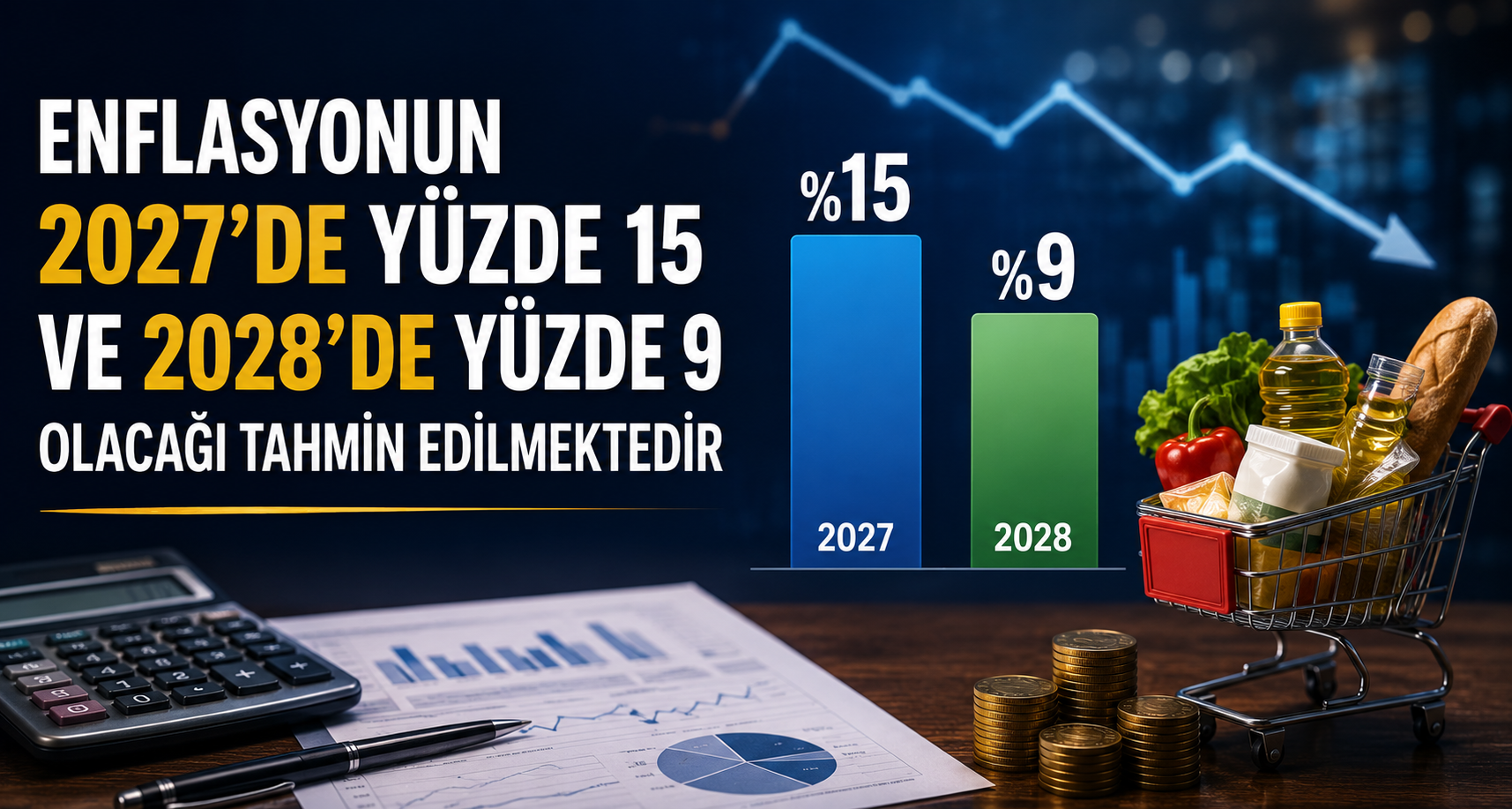Enflasyonun 2027’de yüzde 15 ve 2028’de yüzde 9 olacağı tahmin edilmektedir