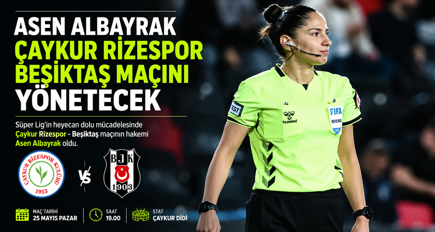 Asen Albayrak Çaykur Rizespor Beşiktaş maçını yönetecek