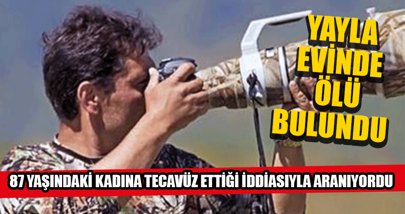 Doğa Fotoğrafçısı Yayla Evinde Ölü Bulundu