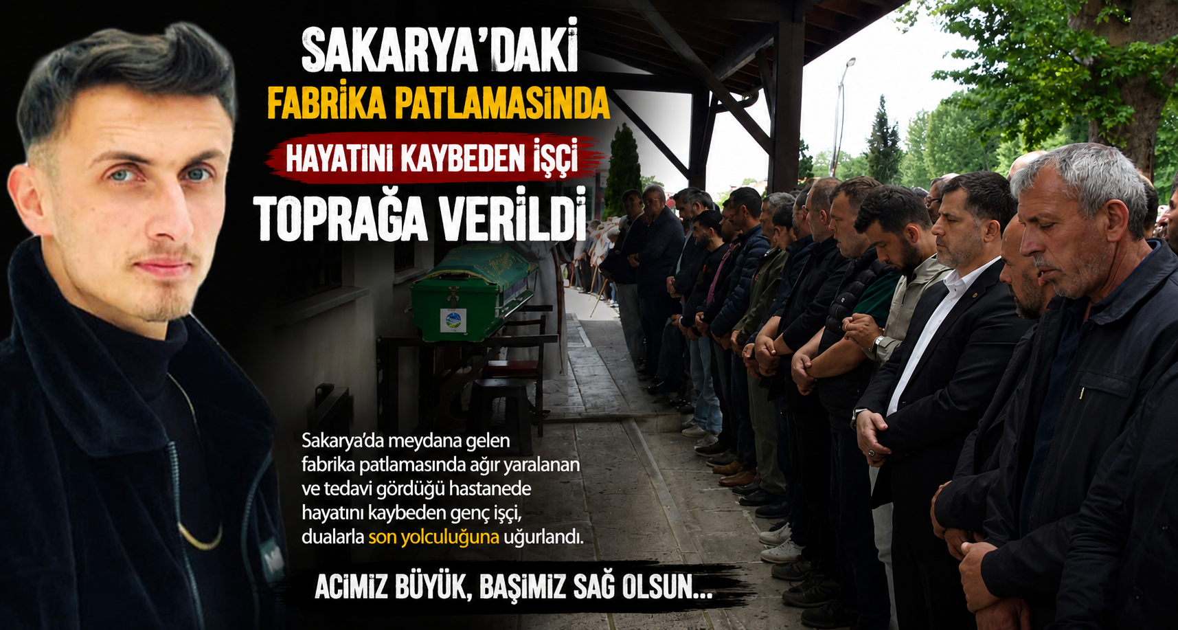 Sakarya’daki fabrika patlamasında hayatını kaybeden işçi toprağa verildi