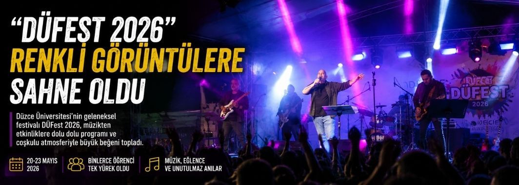 Düzce Üniversitesi’nde DÜFest 2026 Coşkusu Yükselerek Devam Ediyor