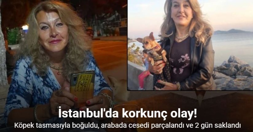 İranlı kadın köpek tasmasıyla boğularak öldürüldü, arabada cesedi parçalandı ve Kırşehir’e gömüldü