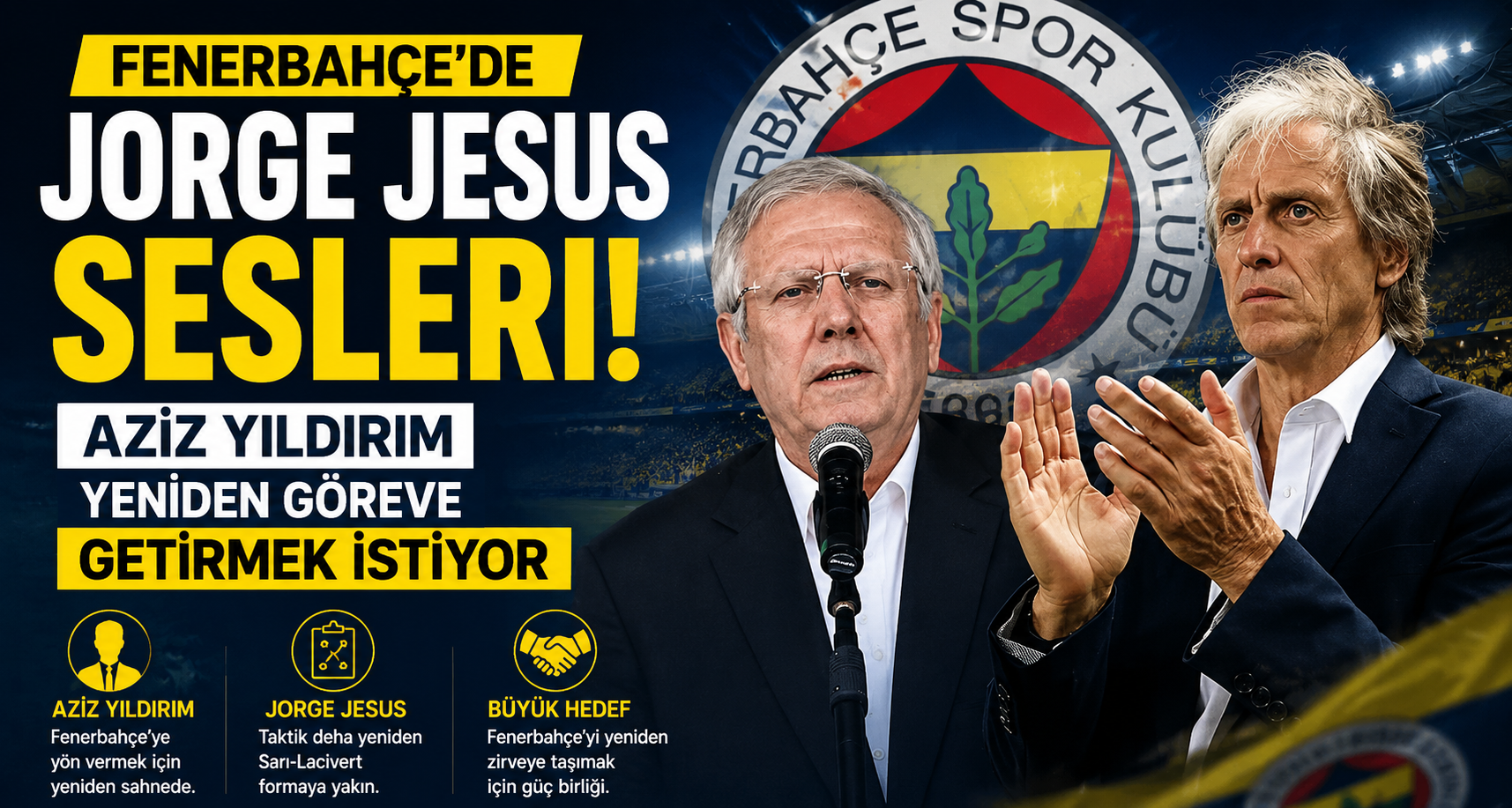 Fenerbahçe’de Jorge Jesus sesleri: Aziz Yıldırım yeniden göreve getirmek istiyor