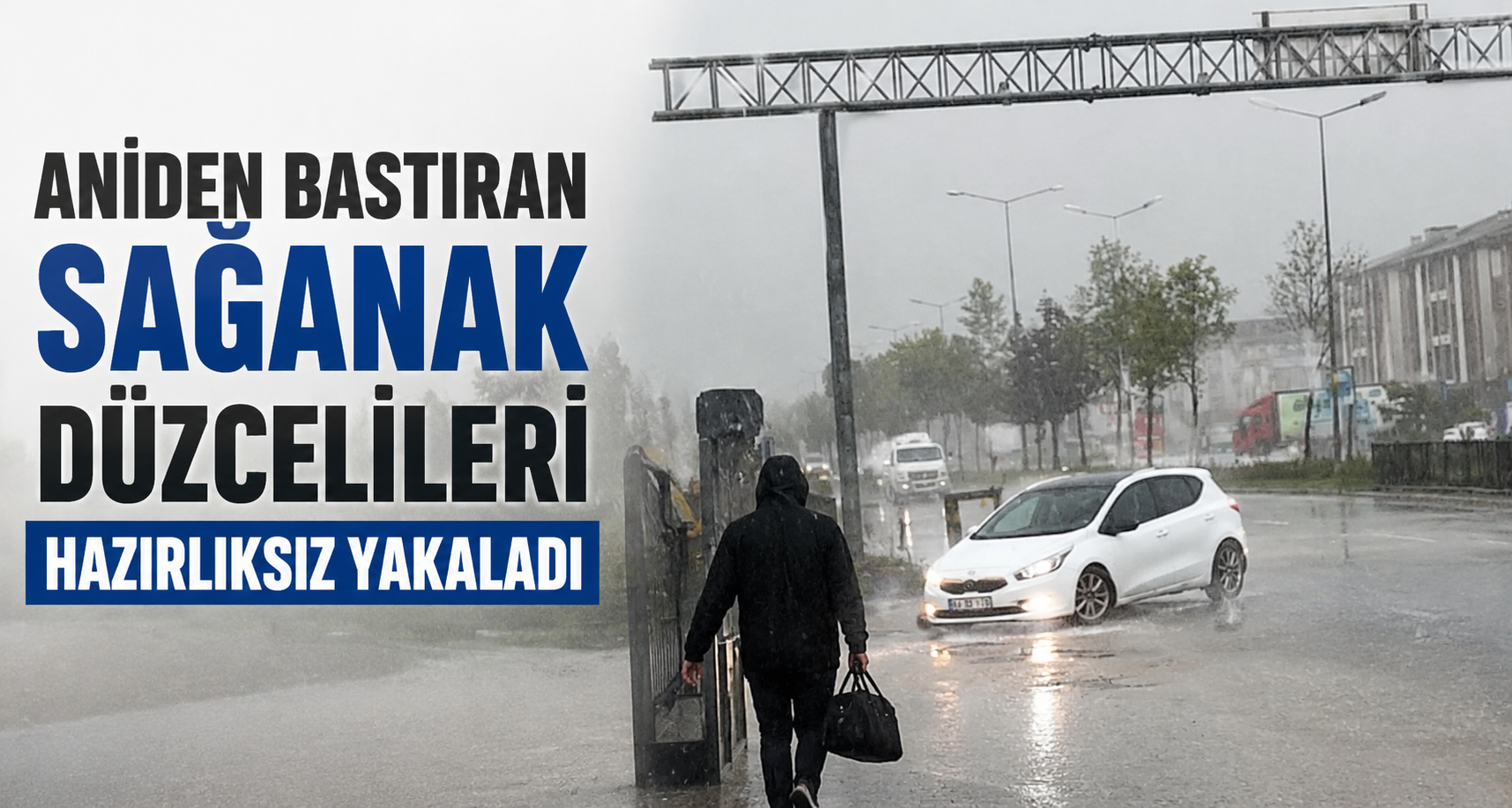 Aniden bastıran sağanak Düzcelileri hazırlıksız yakaladı