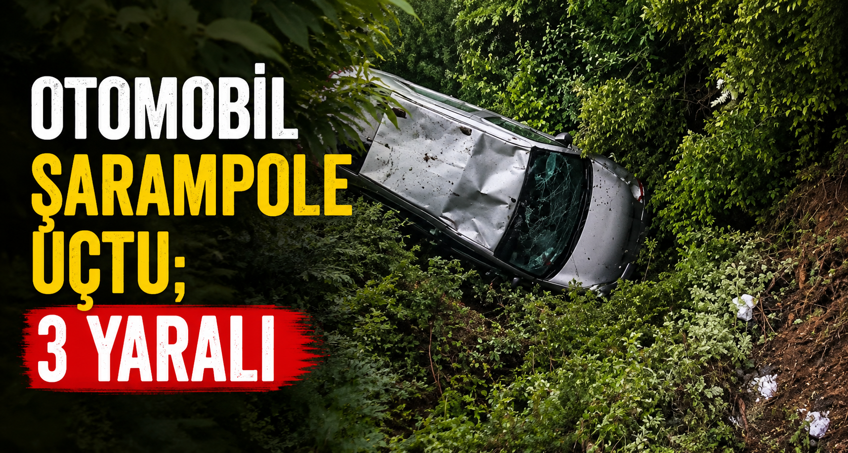  Otomobil şarampole uçtu; 3 yaralı