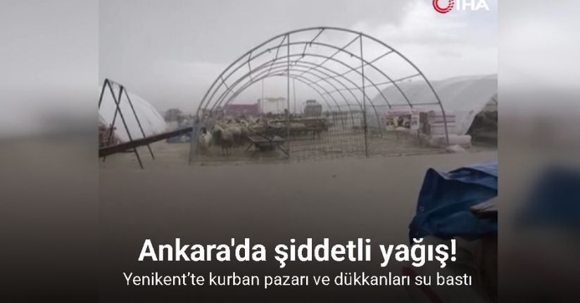 Yenikent’te kurban pazarı ve dükkanları su bastı