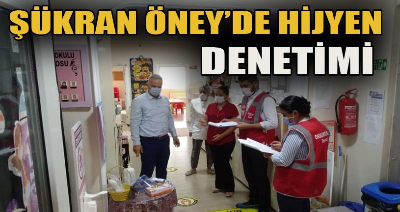 Şükran Öney Anaokulunda hijyen denetimi yapıldı