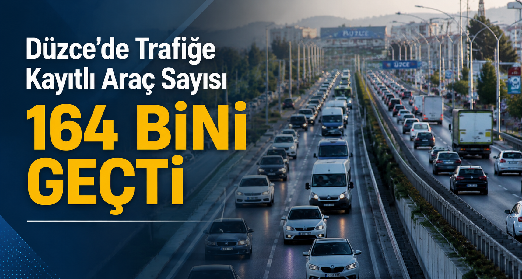 Düzce’de Trafiğe Kayıtlı Araç Sayısı 164 Bini Geçti