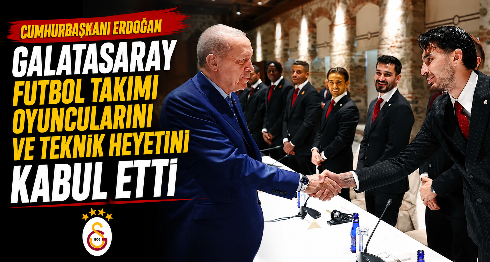 Cumhurbaşkanı Şampiyon Galatasay'ı Kabul Etti