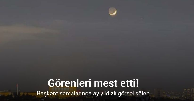 Başkent semalarında ay yıldızlı görsel şölen