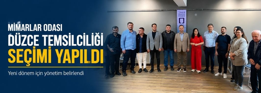Mimarlar Odası Düzce Temsilciliği Seçimi Yapıldı