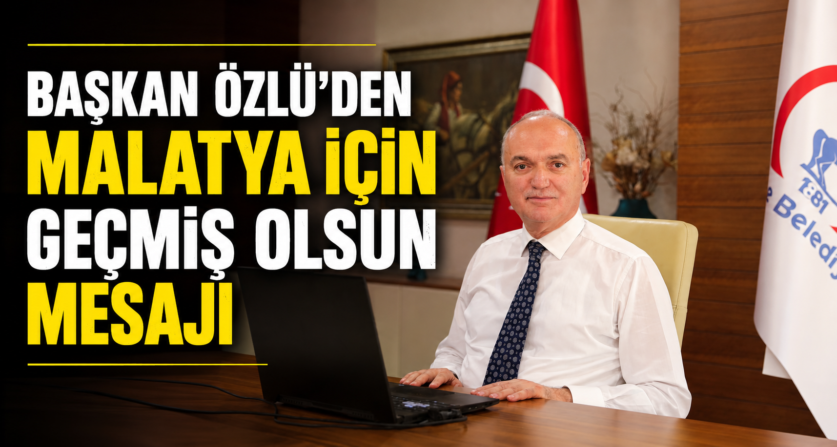 Başkan Özlü’den Malatya İçin Geçmiş Olsun Mesajı
