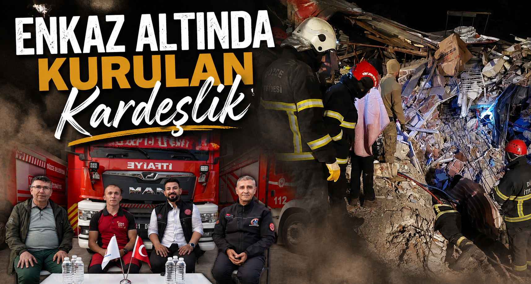 Enkaz Altında Kurulan Kardeşlik