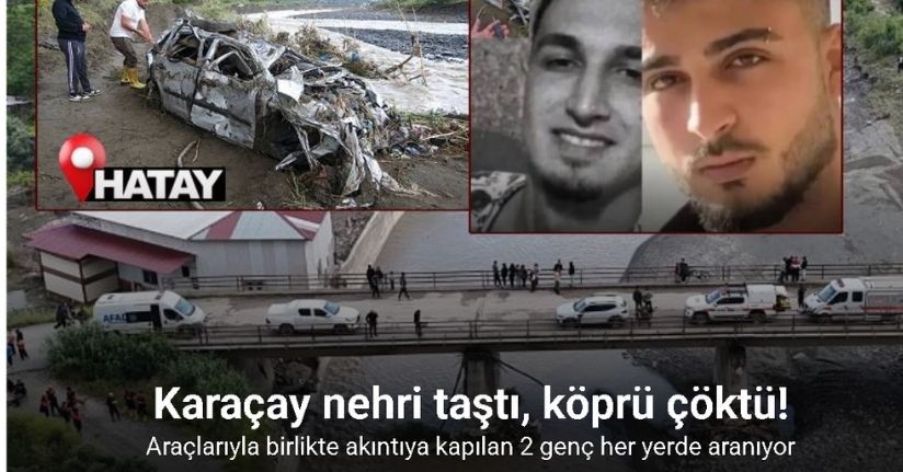 Araçlarıyla birlikte köprüden düşerek akıntıya kapılan 2 genç kayboldu