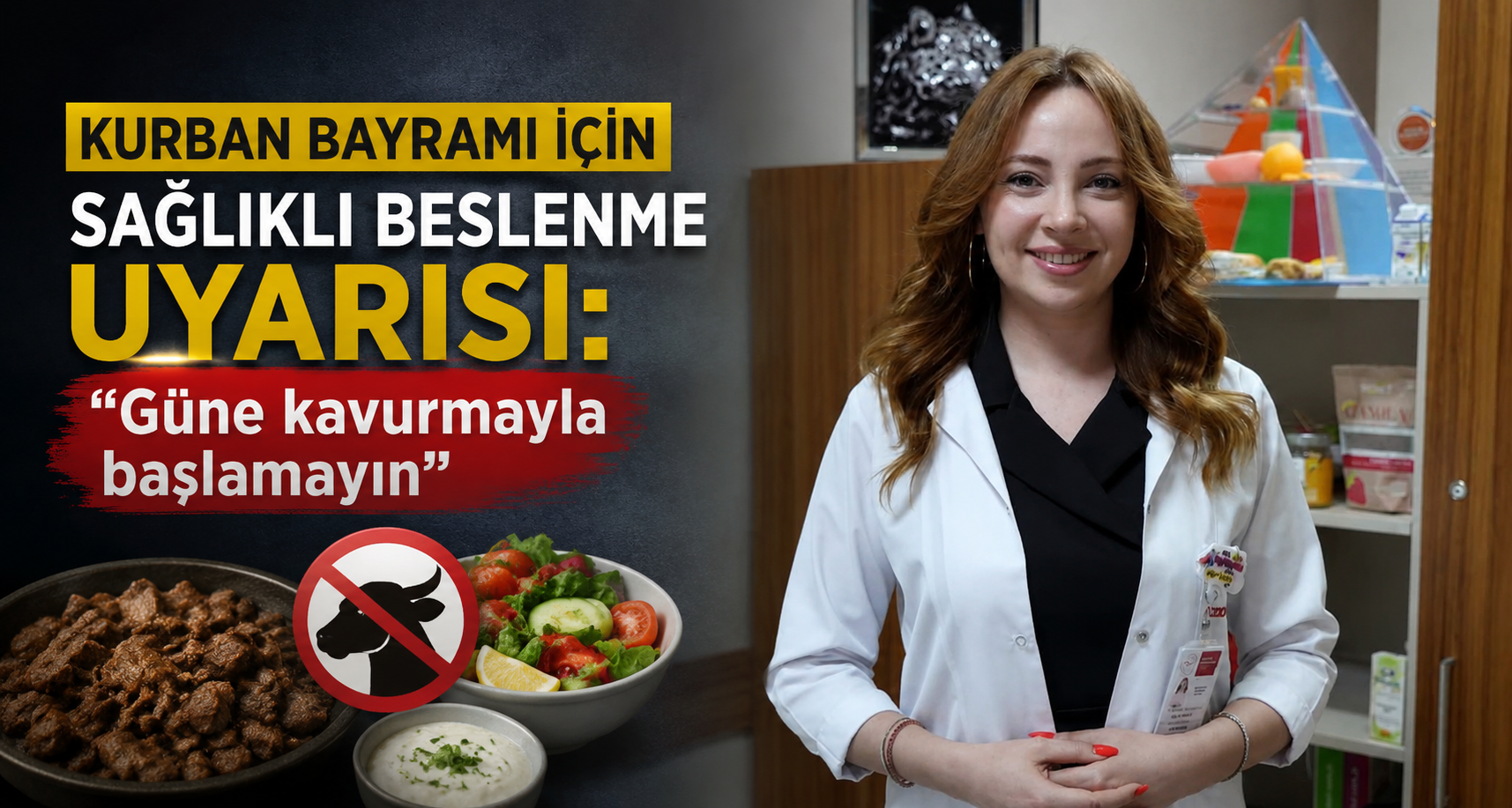 Kurban Bayramı için sağlıklı beslenme uyarısı: 